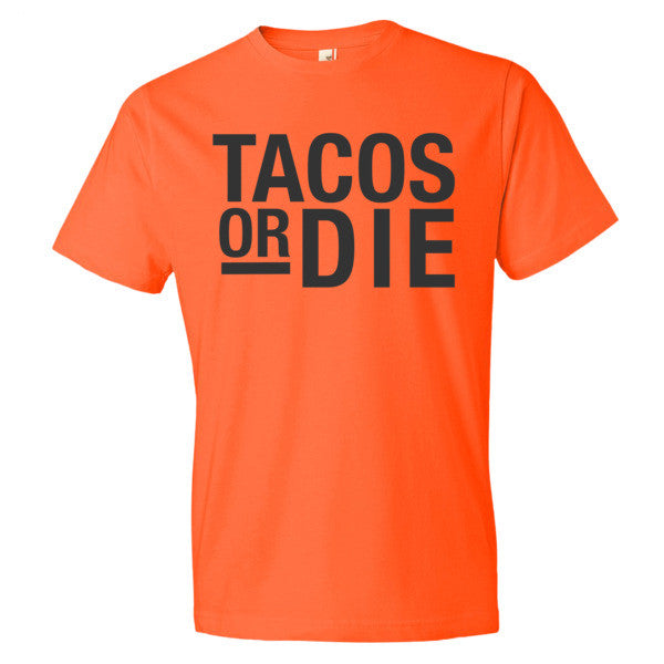 Tacos or Die T-Shirt - Black/Light