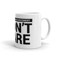 I Don't Share Coffee/Tea Mug