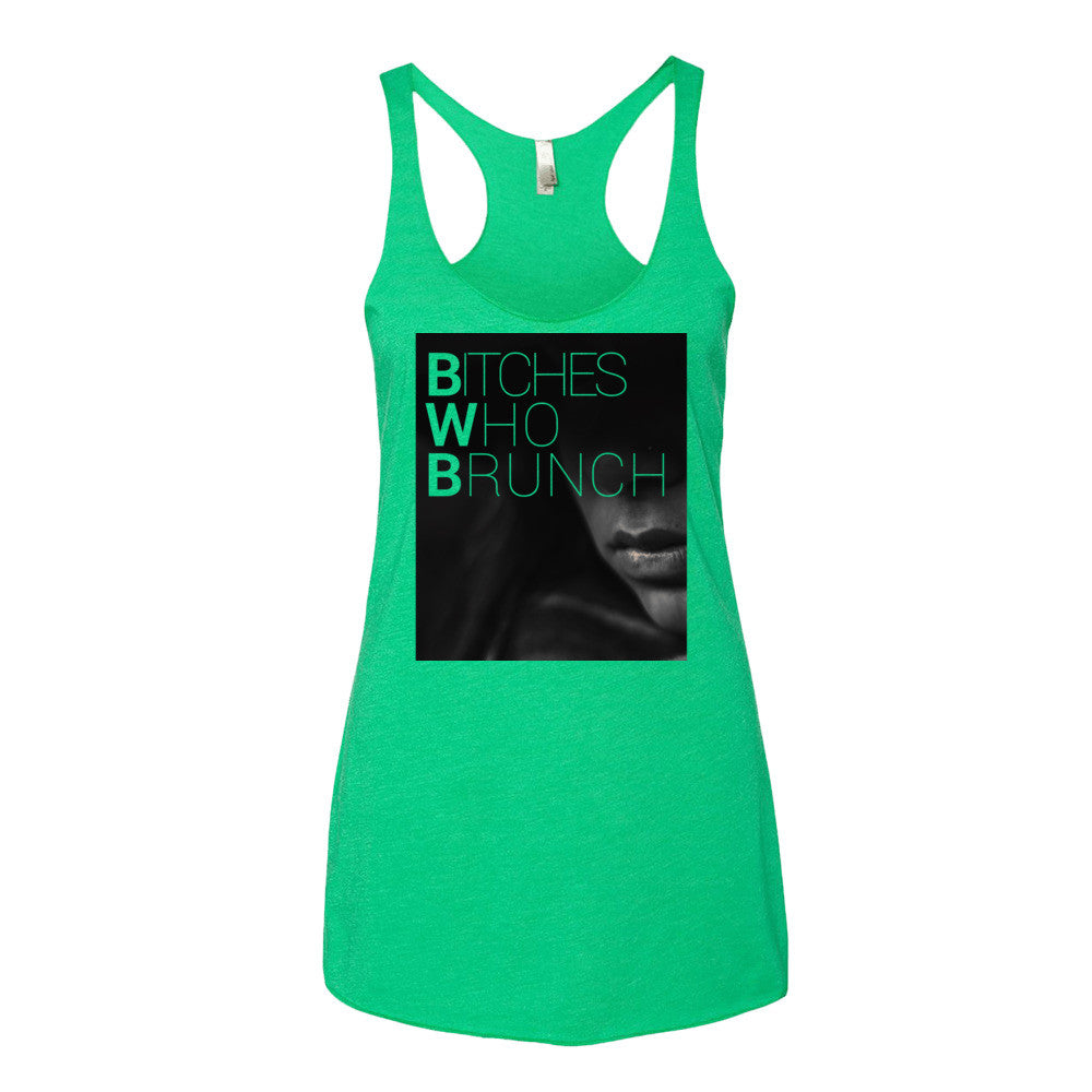 Bitches Who Brunch Tank Top (Womens)