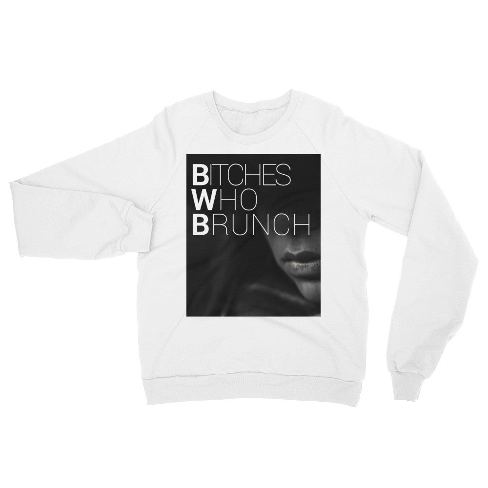 Bitches Who Brunch Raglan Sweater