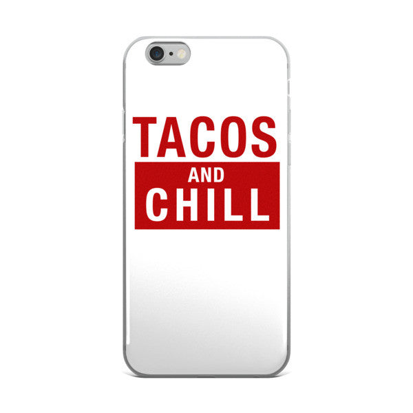 Tacos And Chill iPhone Case