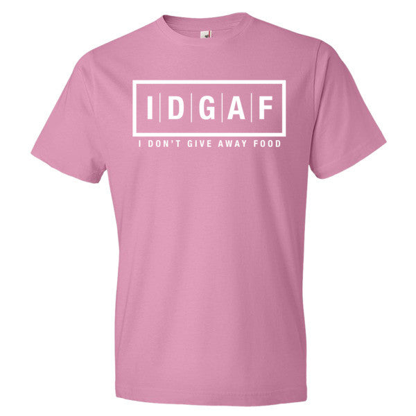 I Don't Give Away Food T-Shirt