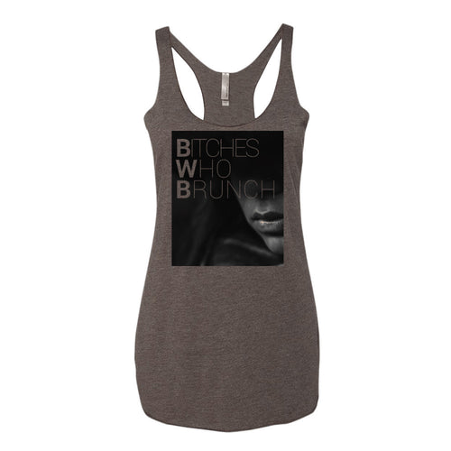 Bitches Who Brunch Tank Top (Womens)
