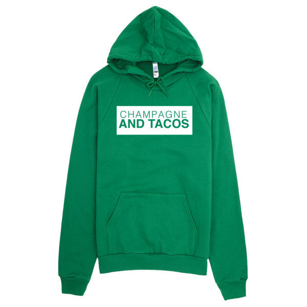Champagne & Tacos Hoodie