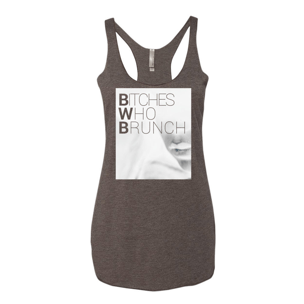 Bitches Who Brunch Invert Tank Top (Womens)