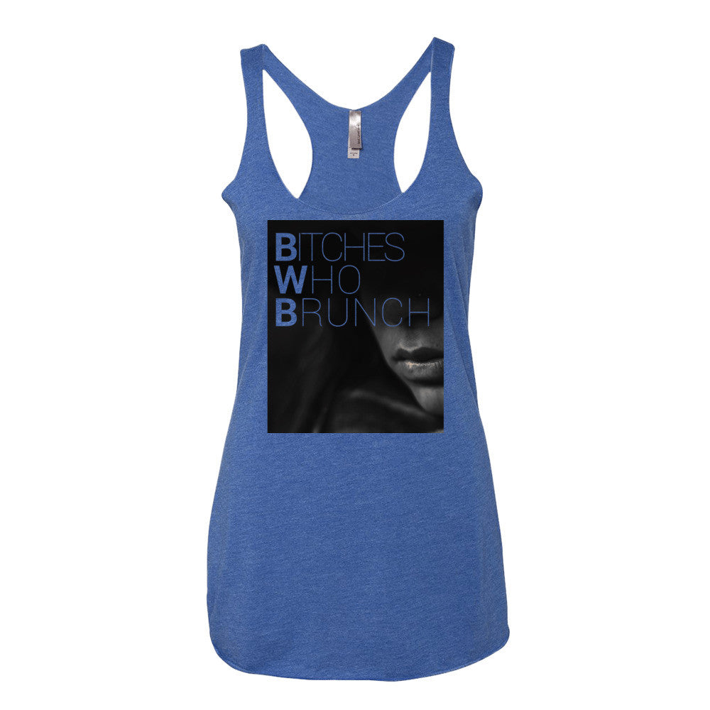 Bitches Who Brunch Tank Top (Womens)