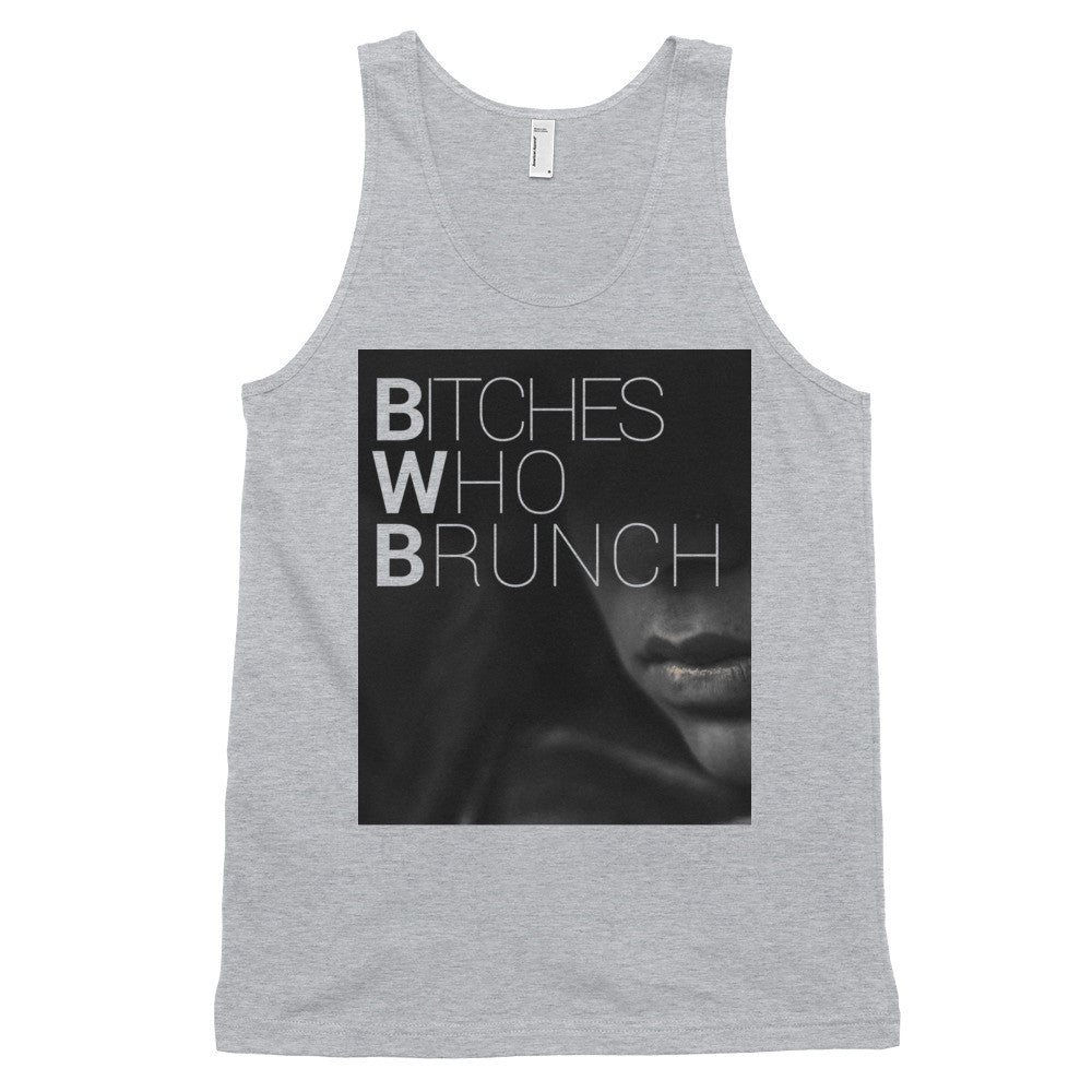 Bitches Who Brunch Tank Top (unisex)