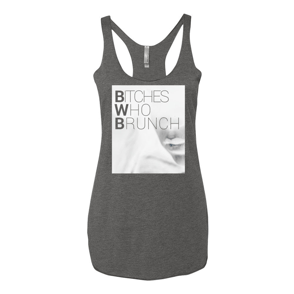 Bitches Who Brunch Invert Tank Top (Womens)
