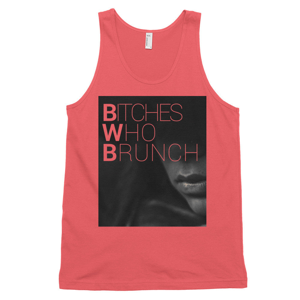 Bitches Who Brunch Tank Top (unisex)