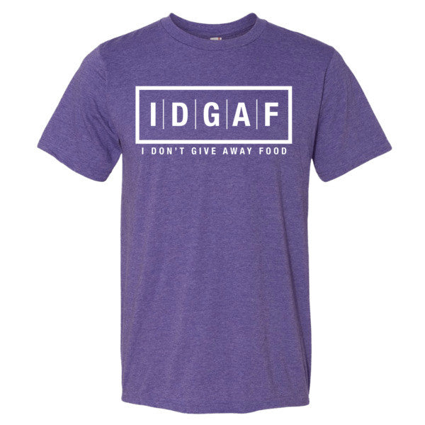 I Don't Give Away Food T-Shirt