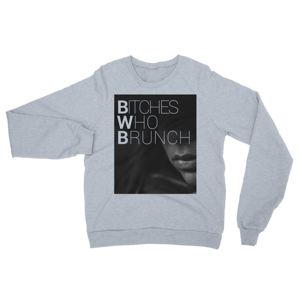 Bitches Who Brunch Raglan Sweater
