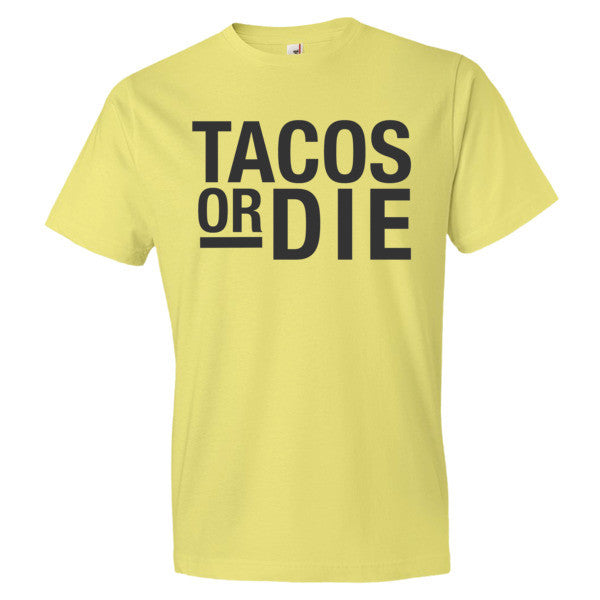 Tacos or Die T-Shirt - Black/Light