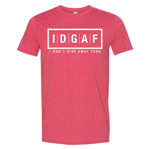 I Don't Give Away Food T-Shirt