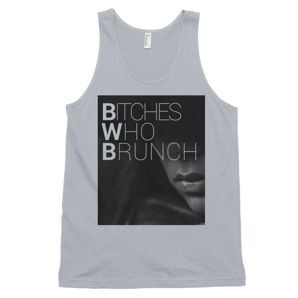 Bitches Who Brunch Tank Top (unisex)