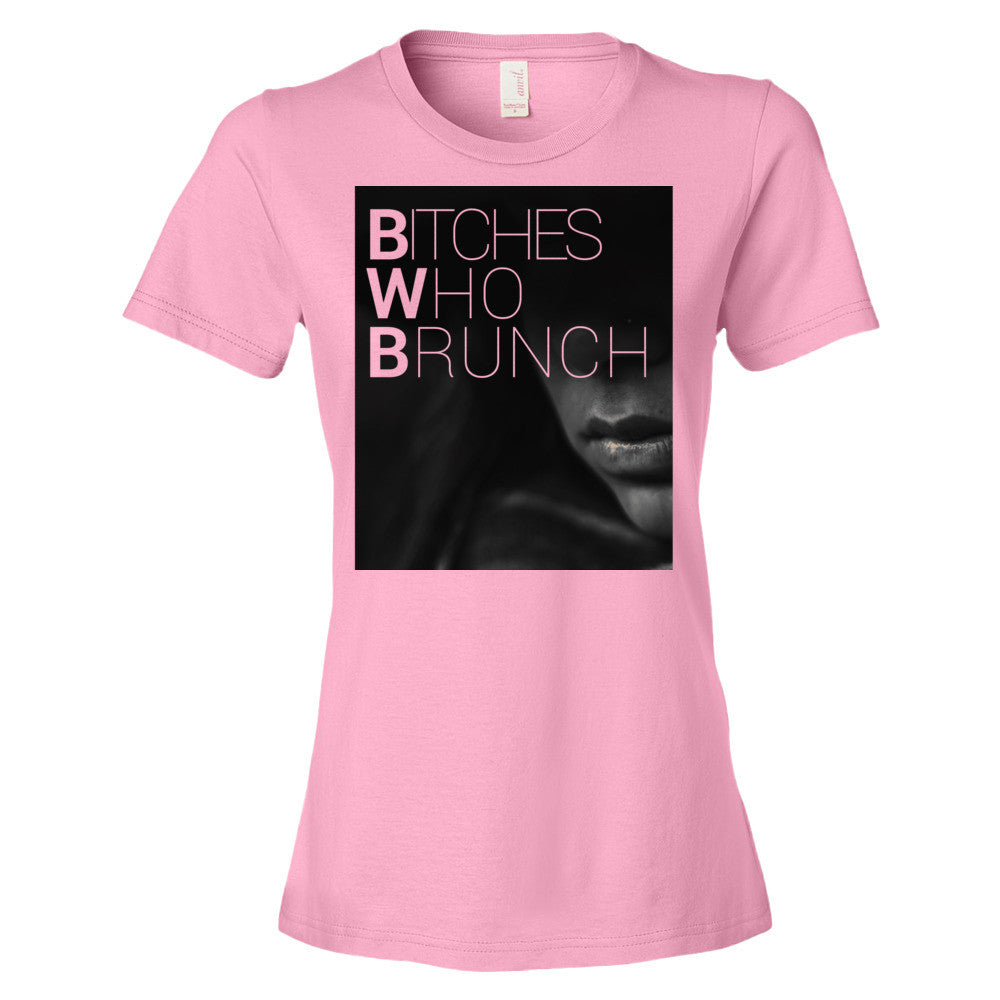 Bitches Who Brunch T-Shirt (Womens)