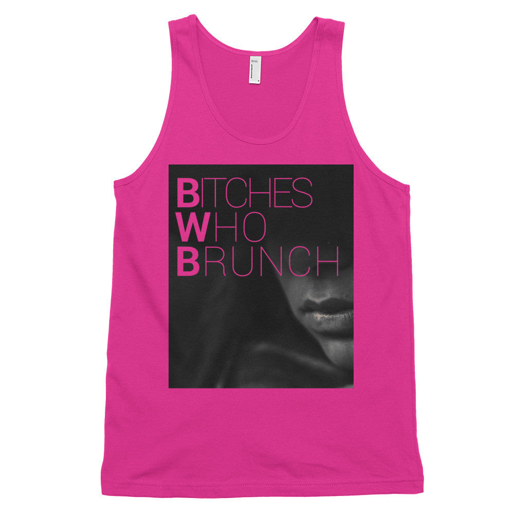 Bitches Who Brunch Tank Top (unisex)