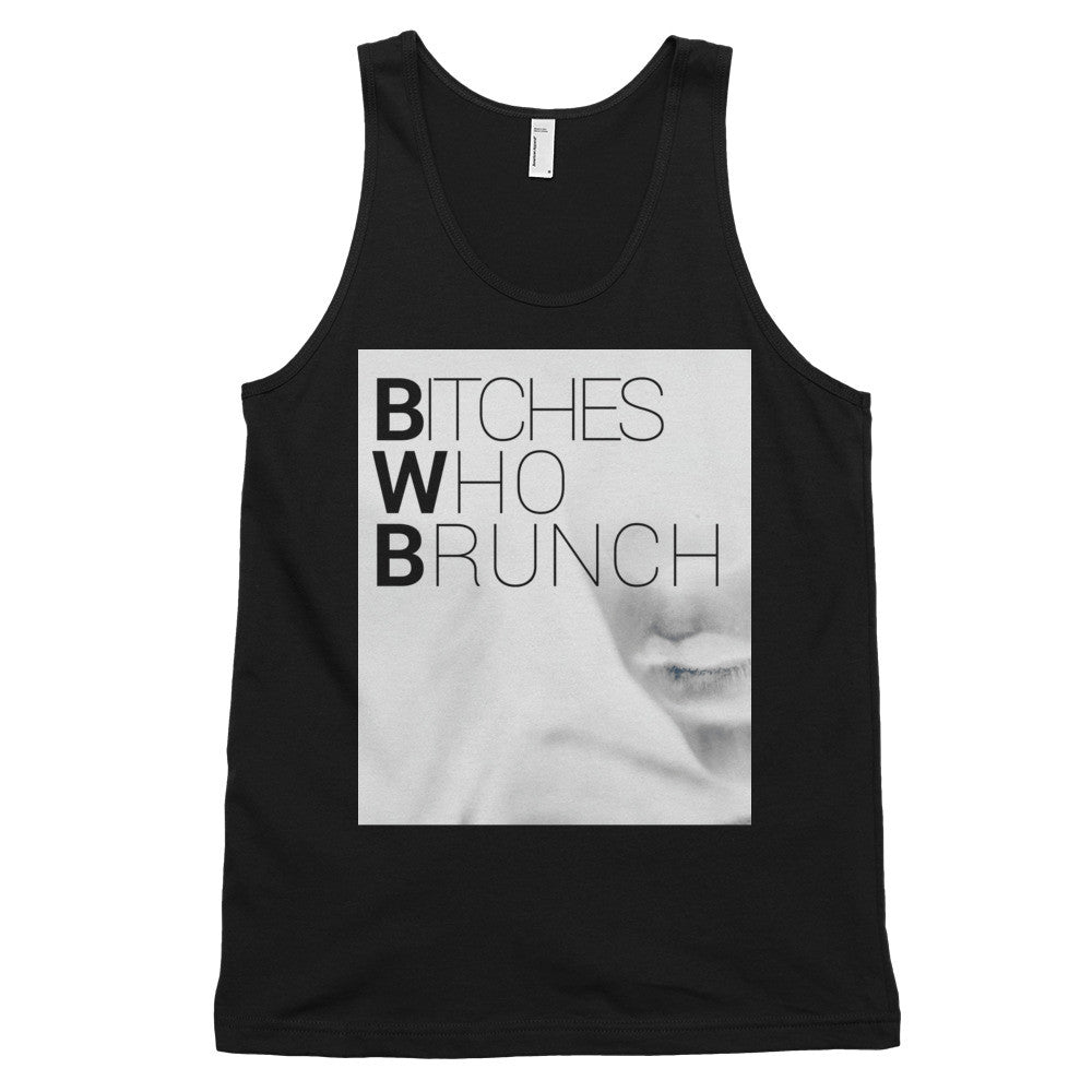 Bitches Who Brunch Invert Tank Top (Unisex)