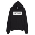 Champagne & Tacos Hoodie