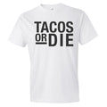 Tacos or Die T-Shirt - Black/Light