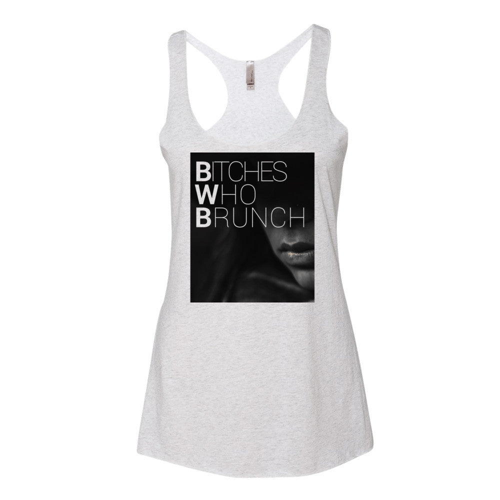 Bitches Who Brunch Tank Top (Womens)