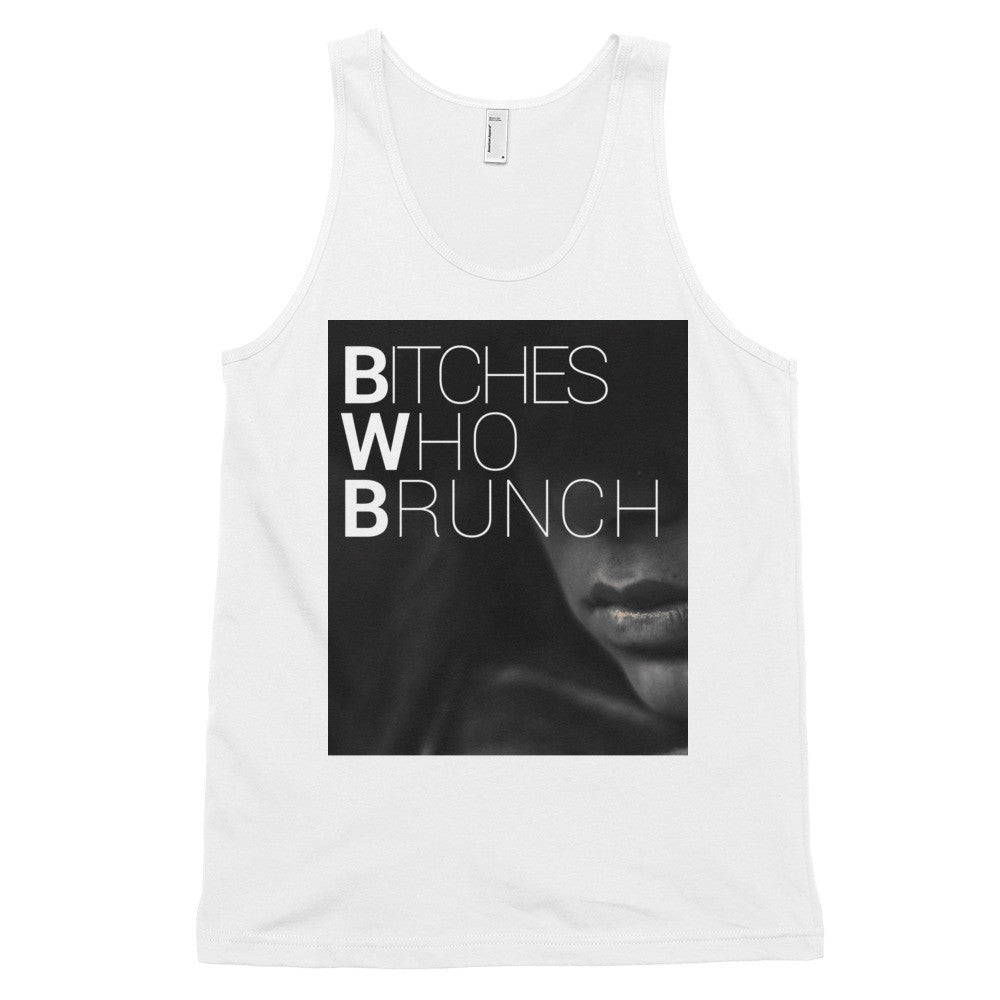 Bitches Who Brunch Tank Top (unisex)