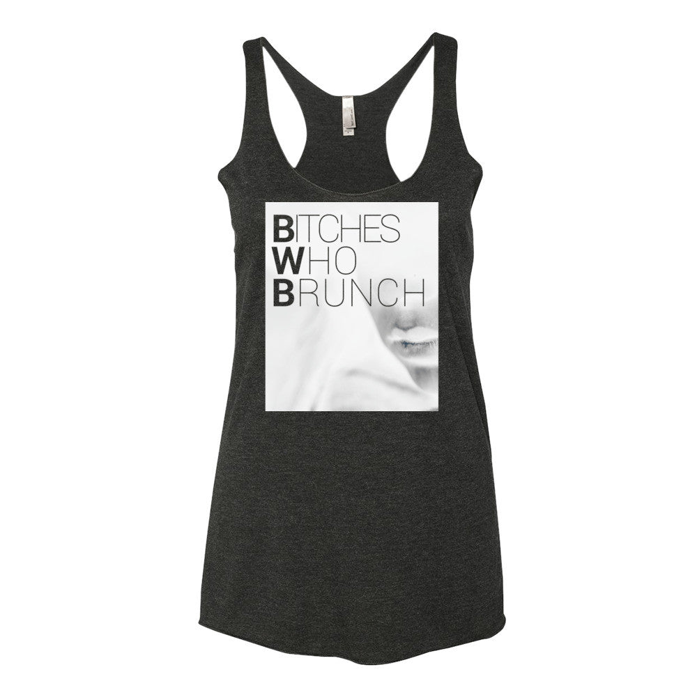 Bitches Who Brunch Invert Tank Top (Womens)