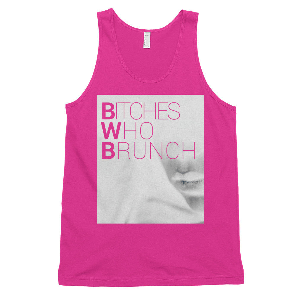 Bitches Who Brunch Invert Tank Top (Unisex)