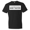 Champagne & Tacos T-Shirt
