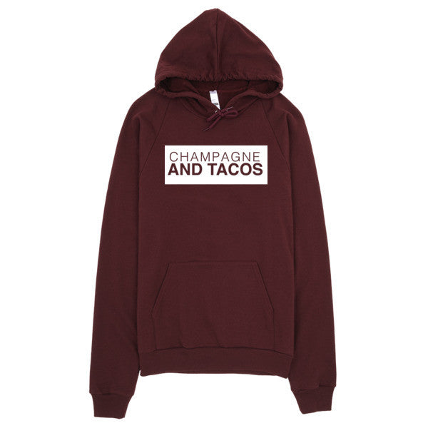 Champagne & Tacos Hoodie