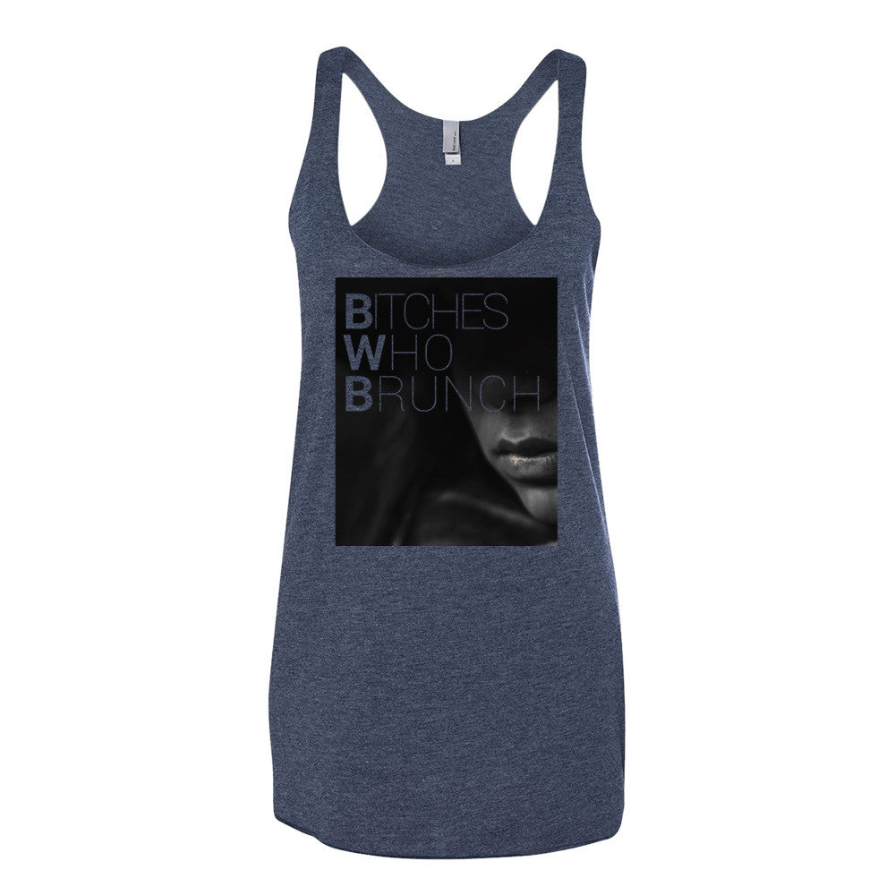 Bitches Who Brunch Tank Top (Womens)