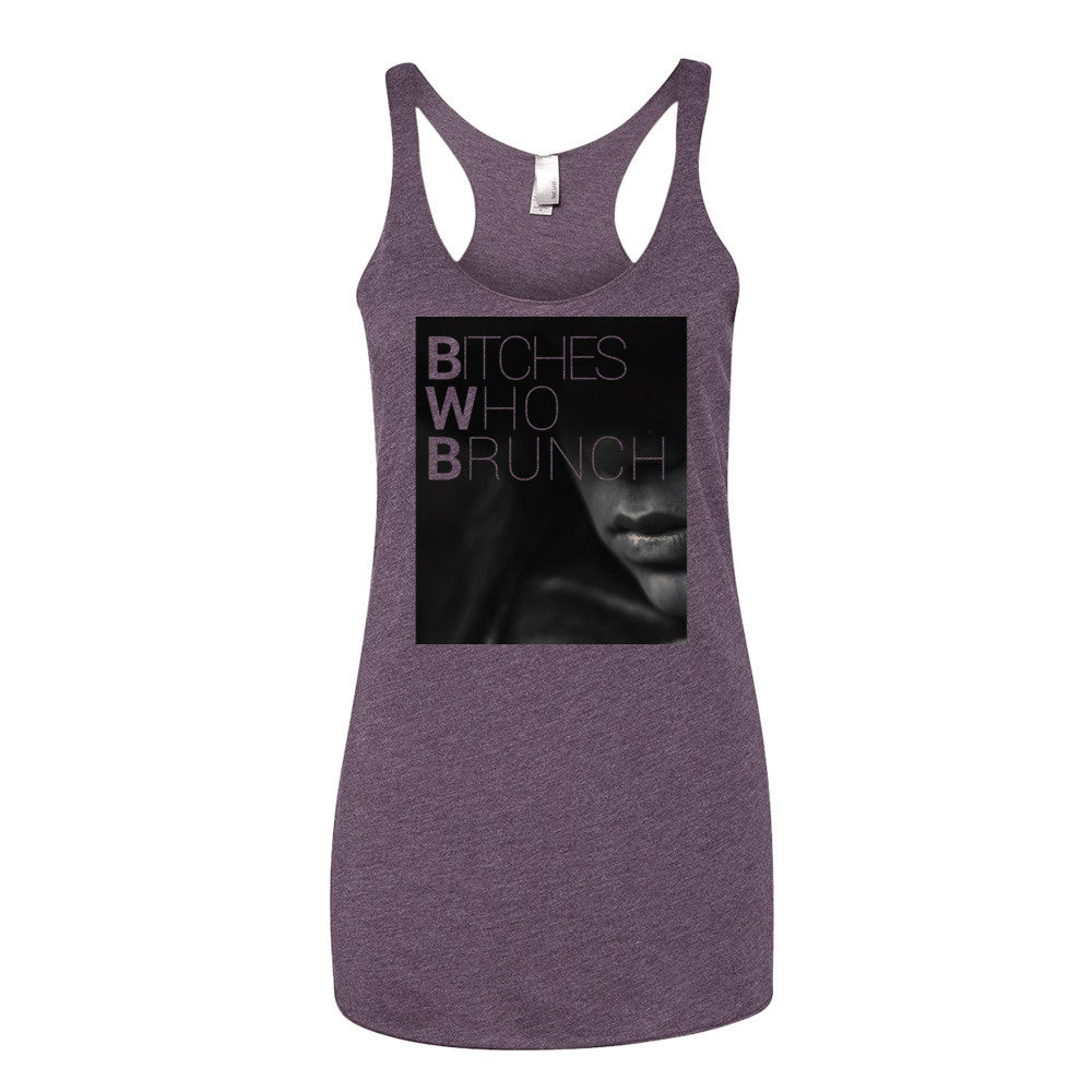 Bitches Who Brunch Tank Top (Womens)